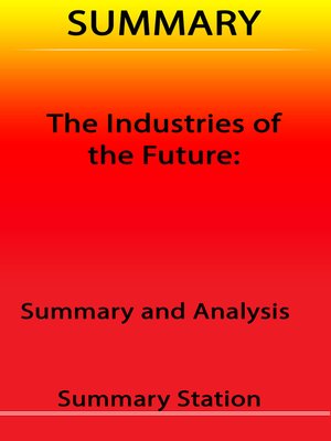 cover image of The Industries of the Future / Summary